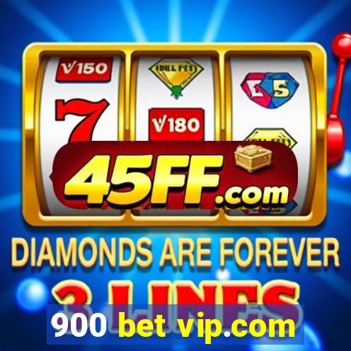 900 bet vip.com